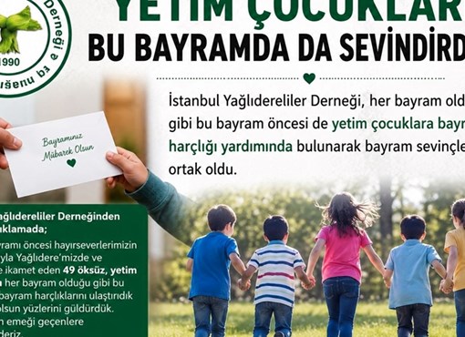 YETİM ÇOCUKLARI BU BAYRAMDA DA SEVİNDİRDİLER