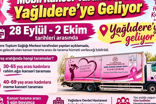 MOBİL KANSER TARAMA ARACI YAĞLIDERE